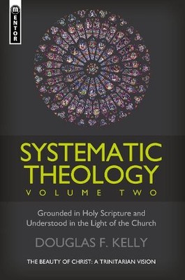 Douglas F. Kelly Systematic Theology (Volume 2) (Gebundene Ausgabe)