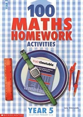 100 Mathe Hausaufgaben Aktivitäten Für Jahr 5 Taschenbuch Lucy Simonds