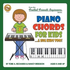 Nancy Eriksson Tobe a Richard Piano Chords For Kids...& Big Kids Too (Paperback)