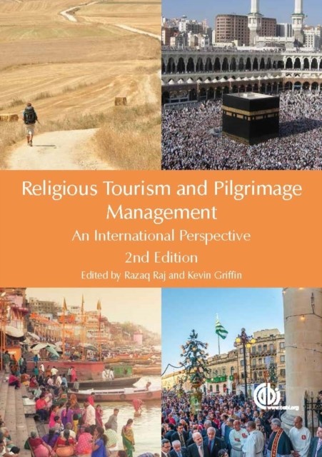 Religious Tourism and Pilgrimage Management – An International Perspective Raj