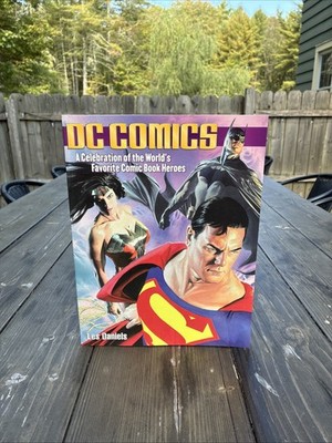 DC Comics: a Celebration of the World's Favorite Comic Book Heroes... New