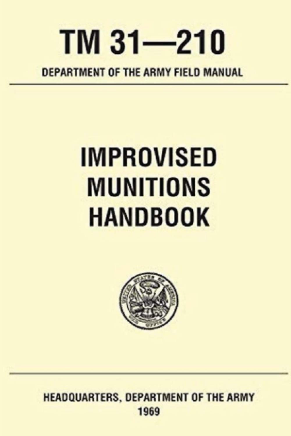 Improvised Munitions Handbook TM 31 210   Format: Paperback
