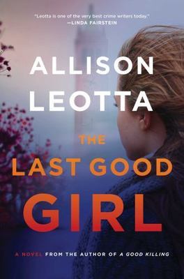The Last Good Girl: A Novel [5] [Anna Curtis Series]