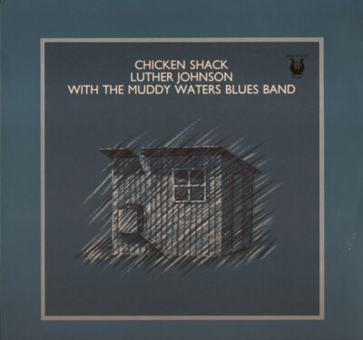 LP, Comp Luther Johnson With The Muddy Waters Blues Band* - Chicken Shack