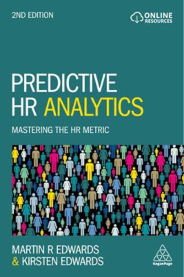 Predictive HR Analytics : Mastering the HR Metric Paperback