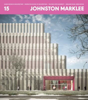 Johnston Marklee (Source Books in Architecture) by Wilke, Benjamin, paperback,