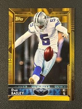 Dan Bailey 2015 Topps Gold Border Parallel /2015 Cowboys 