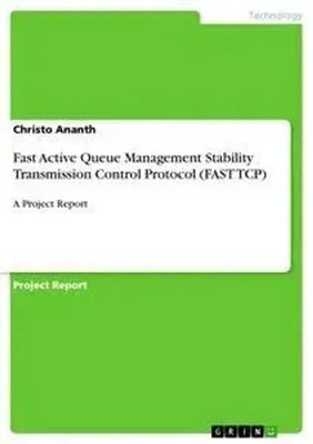 Christo Ananth | Fast Active Queue Management Stability Transmission Control...
