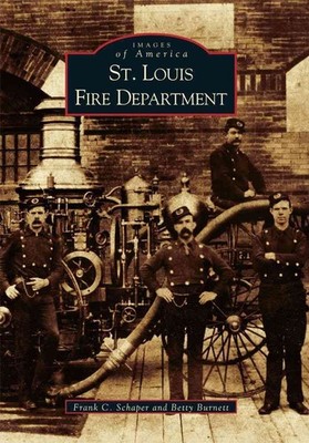 St. Louis Fire Department by Frank C. Schaper (English) Paperback Book