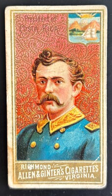 1889 N34 Allen & Ginter Tobacco Card Worlds Sovereigns ''President of Costa Rica''