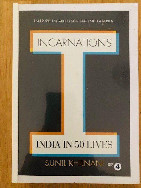 INCARNATIONS INDIA IN 50 LIVES by SUNIL KHILNANI - P/B - *PROOF*