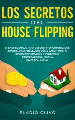 Los secretos del house flipping: ¿Tienes buen ojo para descubrir oportunidades