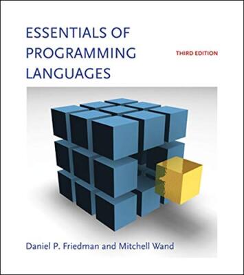 Essentials of Programming Languages  by Daniel P Friedman