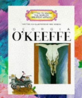 Georgia O'Keeffe (Getting to Know the World's Greatest Artists) by Mike Venezia