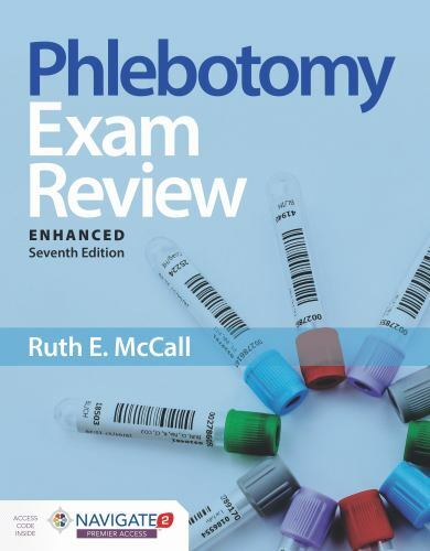 Phlebotomy Exam Review Enhanced Edition With Navigate 2 Premier Access 