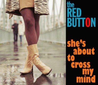 RED BUTTON - She's About To Cross My Mind - CD - **BRAND NEW/STILL SEALED**