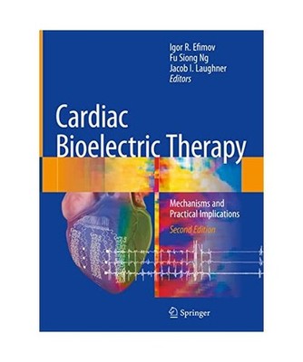 Cardiac Bioelectric Therapy: Mechanisms and Practical Implications: Mechanisms a