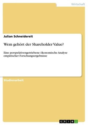 Wem gehört der Shareholder Value? Julian Schneidereit