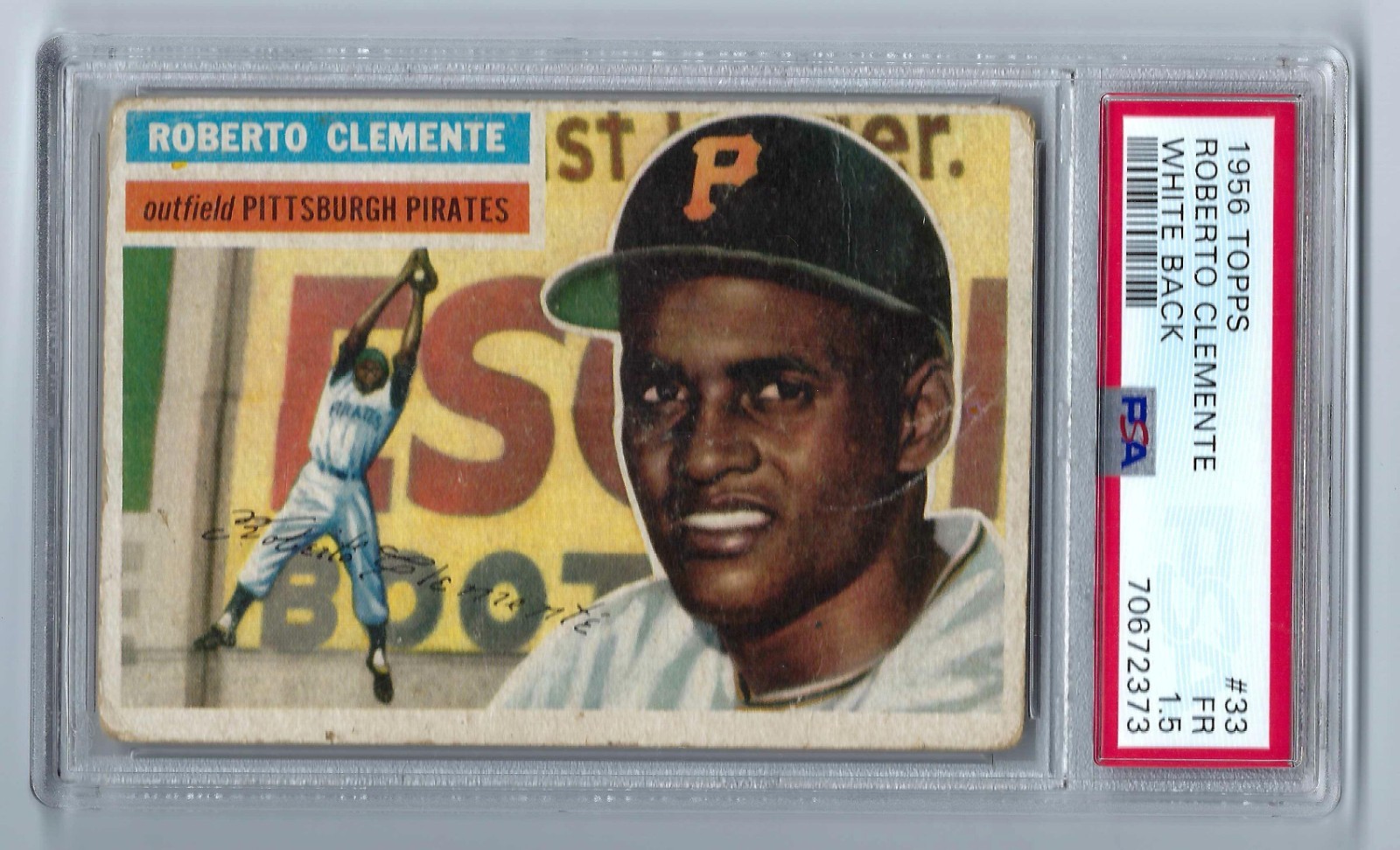 ROBERTO CLEMENTE PIRATES 1956 TOPPS BASEBALL CARD #33 GRADED FR PSA 1.5 - HOF