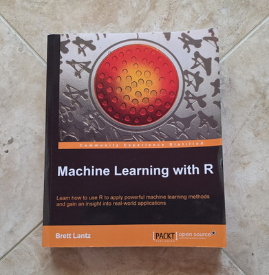 Packt Publishing Machine Learning with R Paperback by Brett Lantz Data Science