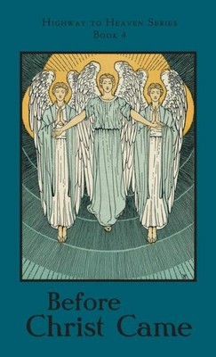 Before Christ Came: Highway To Heaven Series