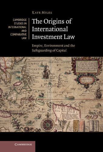 Origins International Investment Law Empi… 9781107039391 Cond=LN:NSD SKU:3161323