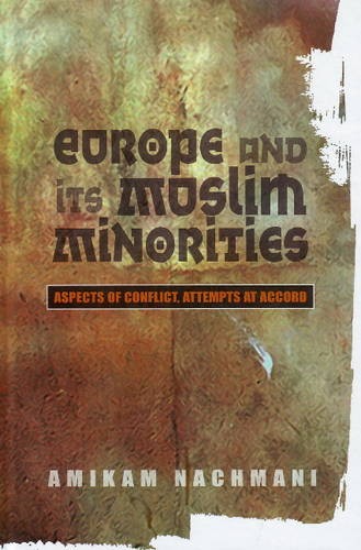 Europe and Its Muslim Minorities – Aspects of Conflict, Attempts at Accord