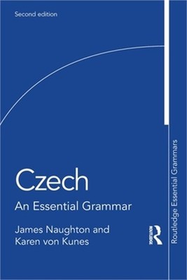 Czech: An Essential Grammar (Paperback or Softback)