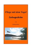 Winfried Bretz | Fliege Mit Dem Vogel | Taschenbuch | Deutsch (2014) | 92 S.