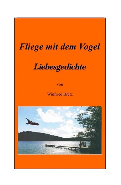 Winfried Bretz | Fliege Mit Dem Vogel | Taschenbuch | Deutsch (2014) | 92 S.-image