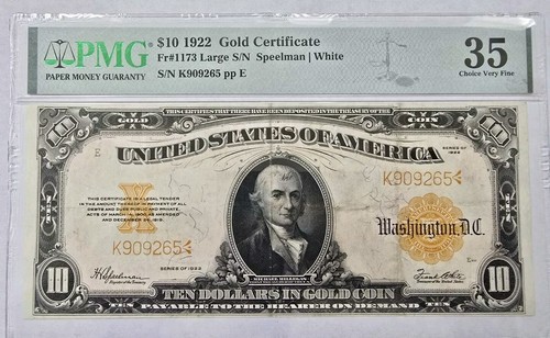 1922 $10 GOLD CERTIFICATE PMG 35 EPQ LARGE LOW S/N Fr1173 WHITE CHOICE VERY FINE
