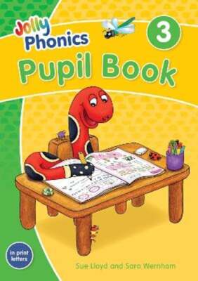 Jolly Phonics Pupil Book 3: in Print Letters (British English edition): New