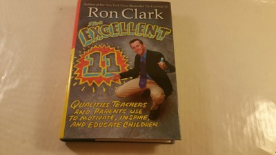 The Excellent 11: Qualities Teachers and Parents Use to Motivate, Inspire, Educa