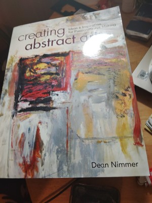 Creating Abstract Art by D. Nimmer (2014, Trade Paperback)