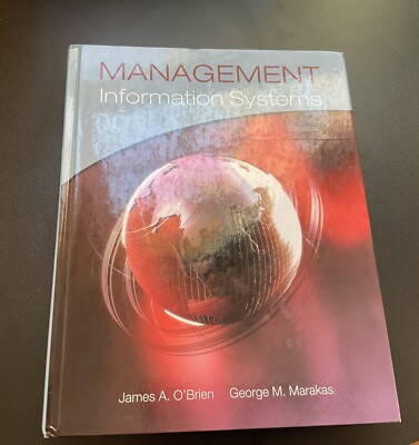 Management Information Systems 10e By James A. O Brien George M. Marakas