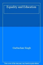 Equality and Education By Gurbachan (Verma, Gajendra K.) Singh