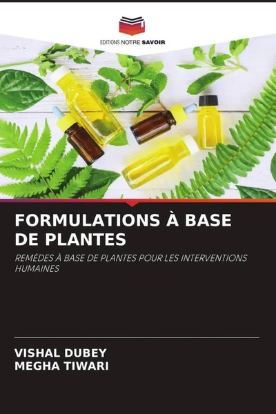 Vishal Dubey (U. A.) | Formulations À Base DE Plantes | Taschenbuch (2022)-image