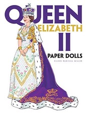 QUEEN ELIZABETH II PAPER DOLLS By Eileen Rudi...