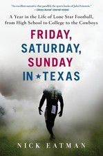 Friday, Saturday, Sunday in Texas: A Year in the Life of Lone Star Football, fr,