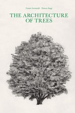 The Architecture of Trees by Cesare Leonardi HARDBACK 9781616898069