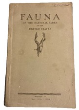 Fauna of the National Parks by George M. Wright 1933 -1st US Wildlife Survey MB1