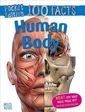Pocket Edition 100 Facts Human Body, Miles Kelly Publishing Ltd & Steve Parker, 