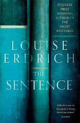 The Sentence : Shortlisted For The Womens Prize For Fiction 2022 Louise Erdrich - Image 2