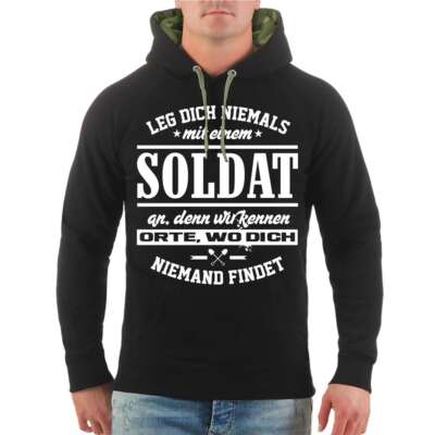 Kapuzenpullover Leg dich niemals mit einem SOLDAT an Geschenk Bundeswehr Hoodie