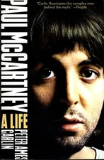 PETER AMES CARLIN "PAUL McCARTNEY: A LIFE" SB 2009 touchstone