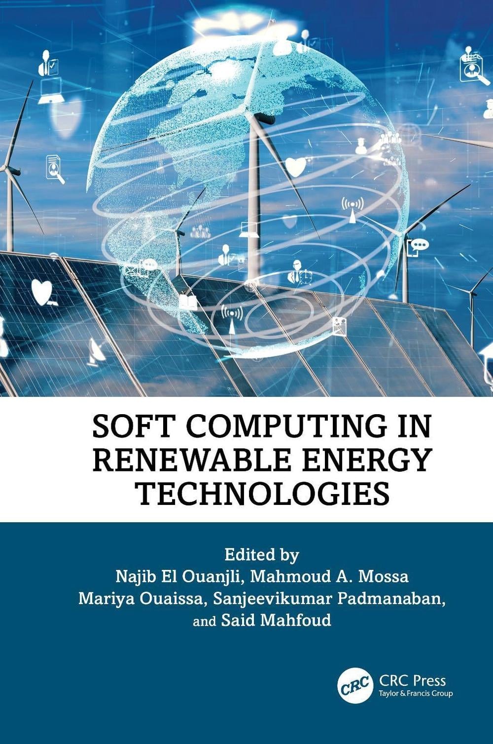 Soft Computing In Renewable Energy Technologies By Najib El Ouanjli Hardcover Bo