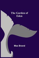 Max Brand | The Garden Of Eden | Taschenbuch | Englisch (2021) | Alpha Editions