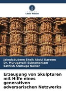 Jainulabudeen Sheik Abdul Kareem (U. A.) | Erzeugung Von Skulpturen Mit Hilfe...