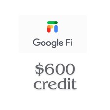 Google Fi Sim Card With $600 Credit in it