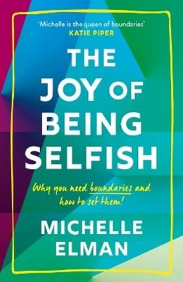 Michelle Elman The Joy of Being Selfish (Paperback) (UK IMPORT)